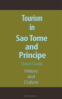 Tourism in Sao Tome and Principe, travel guide, history and Culture: Extraordinary environment best for vacation and beach ride
