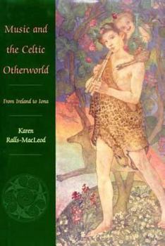 Hardcover Music and the Celtic Otherworld: From Ireland to Iona Book