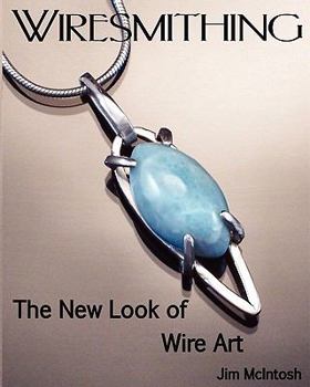 Paperback Wiresmithing -The New Look Of Wire Art Book