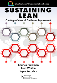 Hardcover Sustaining Lean: Creating a Culture of Continuous Improvement Book