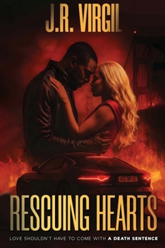 Paperback Rescuing Hearts: Love shouldn't come with a death sentence Book