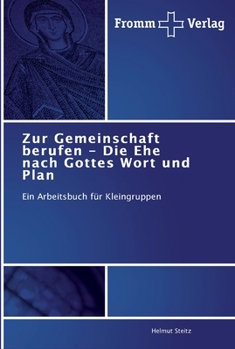 Paperback Zur Gemeinschaft berufen - Die Ehe nach Gottes Wort und Plan [German] Book
