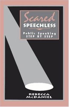 Paperback Scared Speechless: Public Speaking Step by Step Book