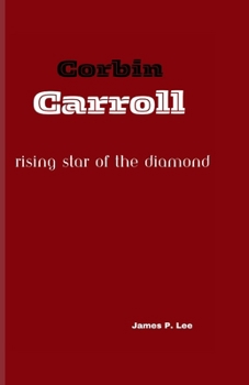 Paperback Corbin Carroll: Rising Star of the Diamond Book