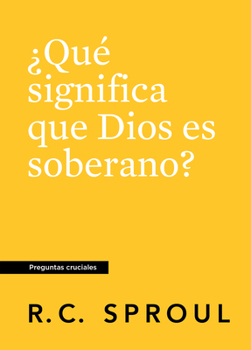 Paperback ¿Que significa que Dios es soberano? (Spanish Edition) [Spanish] Book