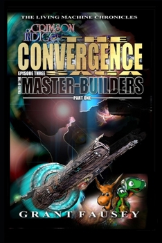 Paperback Of Crimson Indigo: The Convergence Saga: Episode Three - Tales of the Master-Builders - Part One Book
