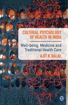 Paperback Cultural Psychology of Health in India: Well-being, Medicine and Traditional Health Care Book