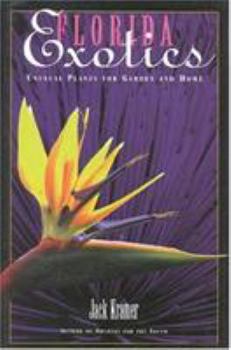 Hardcover Florida Exotics: Unusual Plants for Garden and Home Book