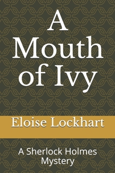 Paperback A Mouth of Ivy: A Sherlock Holmes Mystery Book