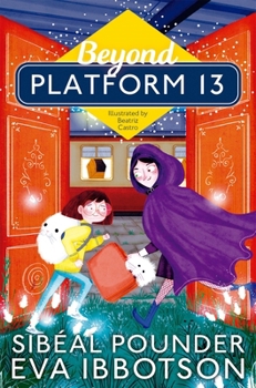 Beyond Platform 13 - Book #2 of the Platform 13