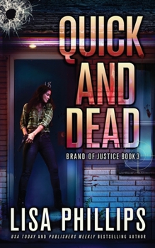 Quick and Dead - Book #3 of the Brand of Justice