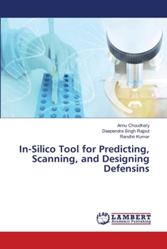 Paperback In-Silico Tool for Predicting, Scanning, and Designing Defensins Book