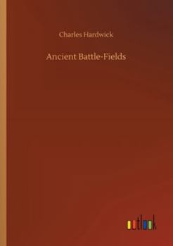 Paperback Ancient Battle-Fields Book