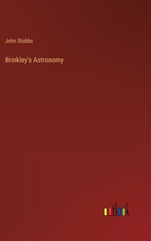 Hardcover Brinkley's Astronomy Book