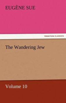 Paperback The Wandering Jew - Volume 10 Book