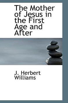 Paperback The Mother of Jesus in the First Age and After Book