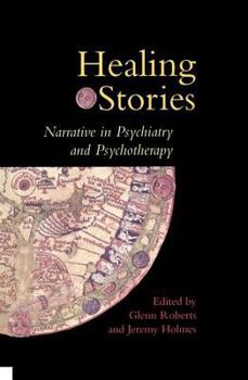 Hardcover Healing Stories: Narrative in Psychiatry and Psychotherapy Book