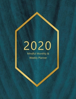 2020 Mindful Monthly Weekly Planner: Reach your goals. Incl. Gratitude journal section, Habit, Mood and Water intake trackers. Personal and ... hexagon design, green. Soft matte cover).