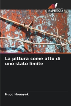 Paperback La pittura come atto di uno stato limite [Italian] Book