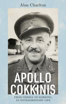 Paperback Apollo Cokkinis - from Odessa to Dorking, An Extraordinary Life Book