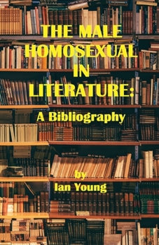 Paperback The Male Homosexual in Literature: A Bibliography Book