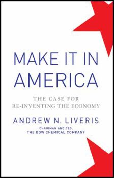 Hardcover Make It in America: The Case for Re-Inventing the Economy Book