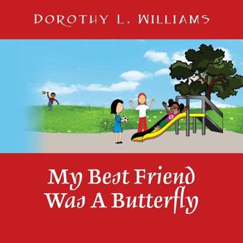 Paperback My Best Friend Was A Butterfly Book