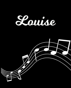 Paperback Louise: Sheet Music Note Manuscript Notebook Paper - Personalized Custom First Name Initial L - Musician Composer Instrument C Book
