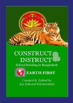 Paperback Construct & Instruct: School Building in Bangladesh Book
