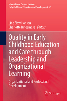 Hardcover Quality in Early Childhood Education and Care Through Leadership and Organizational Learning: Organizational and Professional Development Book