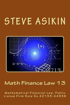 Paperback Math Finance Law 13: Mathematical Financial Law, Public Listed Firm Rule No.42153-44938 Book