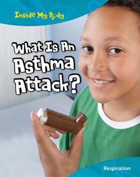Library Binding What Is an Asthma Attack?: Respiration Book