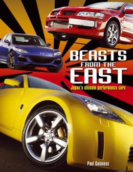 Paperback Beasts from the East: Japan's Ultimate Performance Cars Book