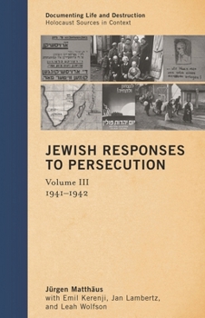 Hardcover Jewish Responses to Persecution: 1941-1942: Volume 3 Book