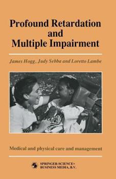 Paperback Profound Retardation and Multiple Impairment: Volume 3: Medical and Physical Care and Management Book