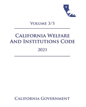 Paperback California Welfare and Institutions Code [WIC] 2021 Volume 3/5 Book