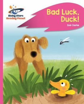 Paperback Reading Planet - Bad Luck, Duck! - Pink B: Rocket Phonics Book