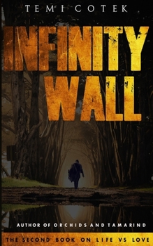 Paperback Infinity Wall: The Second Book on Life vs Love Book