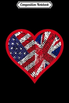 Composition Notebook: America and United Kingdom - Two Countries One Heart Gift Journal/Notebook Blank Lined Ruled 6x9 100 Pages