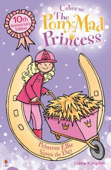 Paperback Princess Ellie Saves the Day (Pony Mad Princess) [Paperback] [Jul 01, 2014] Diana Kimpton, Lizzie Finlay (illustrator) Book
