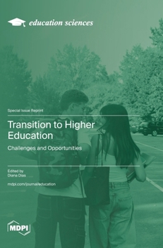 Hardcover Transition to Higher Education: Challenges and Opportunities Book