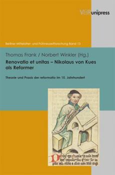 Hardcover Renovatio Et Unitas - Nikolaus Von Kues ALS Reformer: Theorie Und Praxis Der Reformatio Im 15. Jahrhundert [German] Book