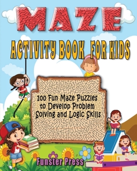 Paperback Maze Activity Book for Kids: 100 fun maze puzzles, Preschool to kindergarten, Develop Problem Solving and logic Skills Book