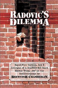 Paperback Radovic's Dilemma: A Mediterranean Thriller Book