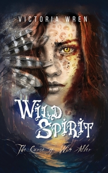 Wild Spirit: The Curse of Win Adler - Book #1 of the Wild Spirit