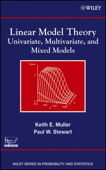 Hardcover Linear Model Theory: Univariate, Multivariate, and Mixed Models Book