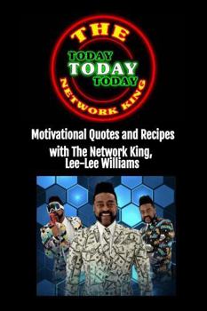 Hardcover Today Today Today: Motivational Quotes and Recipes with The Network King, Lee-Lee Williams Book