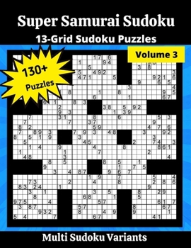 Paperback Super Samurai Sudoku 3: 13-Grid Sudoku Puzzles Book