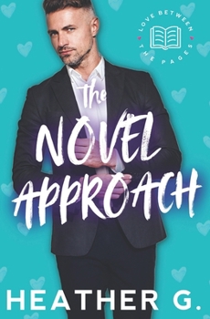 Paperback The Novel Approach: A Love Between the Pages Novel - Book One Book