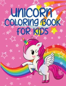 Unicorn Coloring Book For Kids: Ages 2-5 Amazing Unicorns 50 Magic Designs For Girls